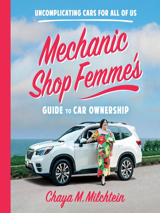 Title details for Mechanic Shop Femme's Guide to Car Ownership by Chaya M. Milchtein - Wait list